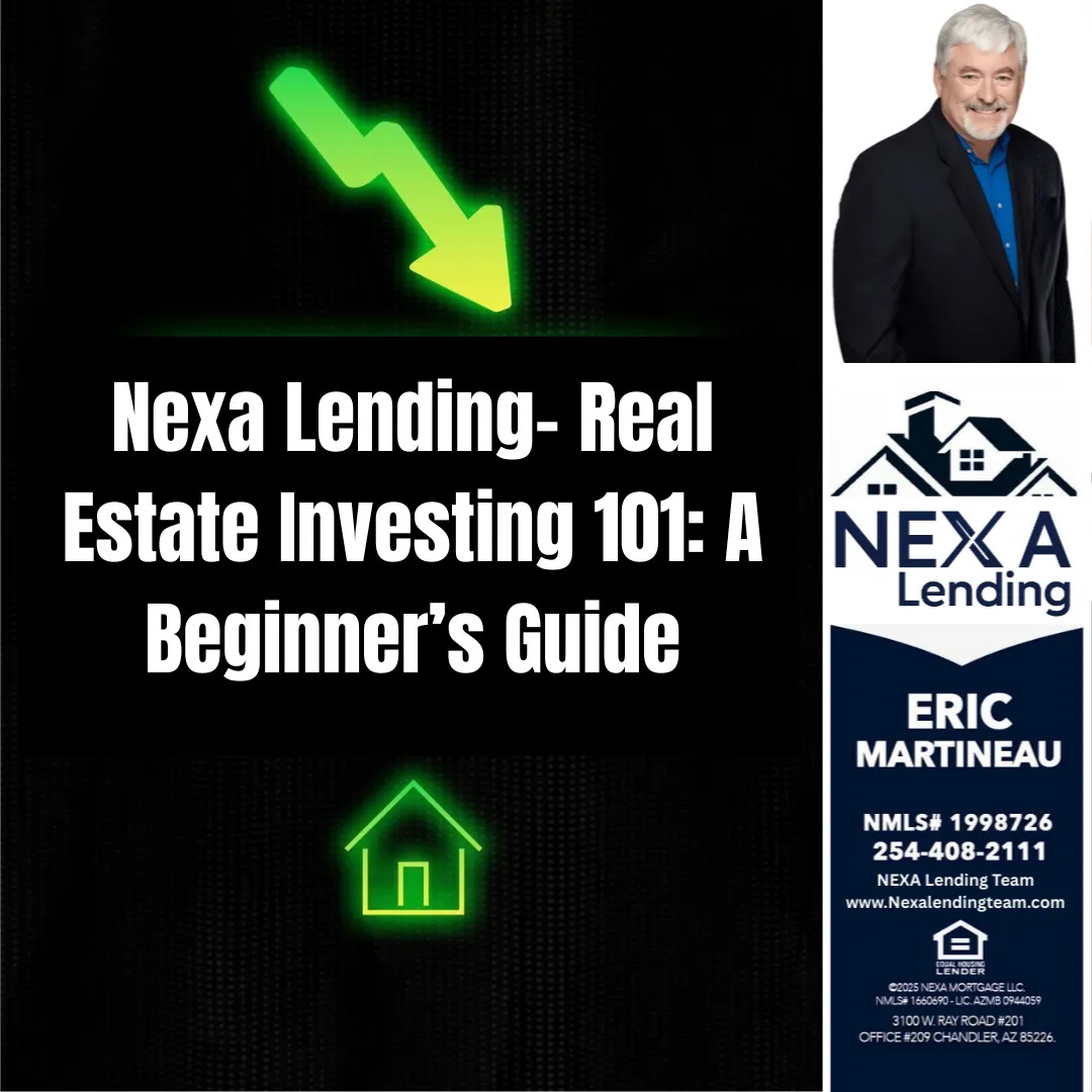 Nexa Lending- Real Estate Investing 101: A Beginner’s Guide