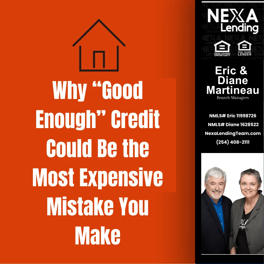 Why “Good Enough” Credit Could Be the Most Expensive Mistake You Make