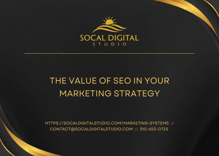 The Value of SEO in Your Marketing Strategy