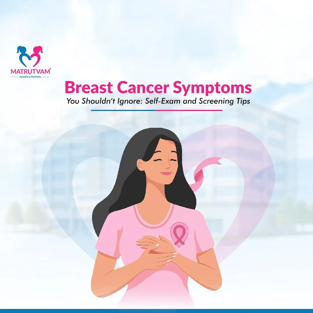 Breast Cancer Symptoms You Shouldn’t Ignore: Self-Exam and Screening Tips

