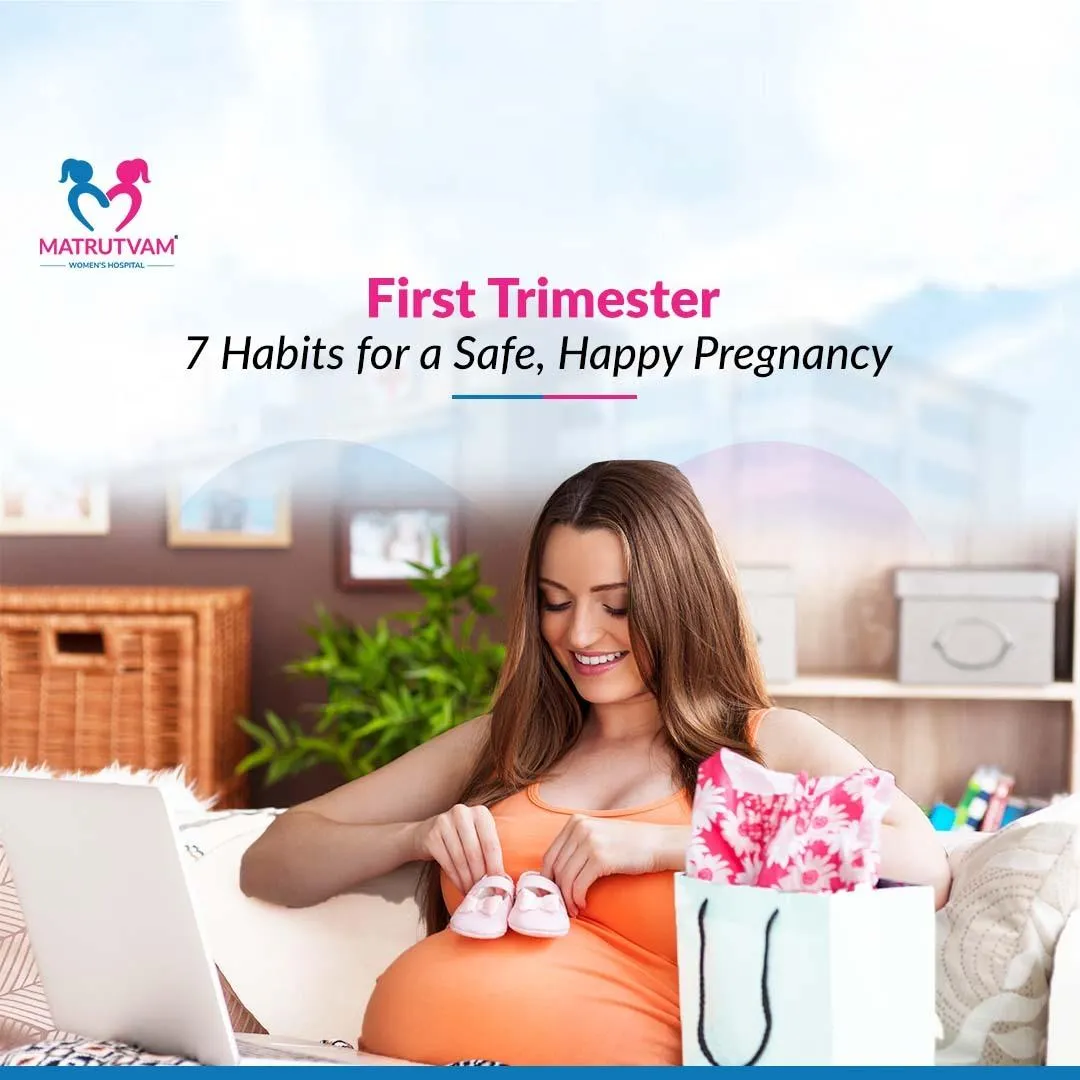 First Trimester: 7 Habits for a Safe, Happy Pregnancy