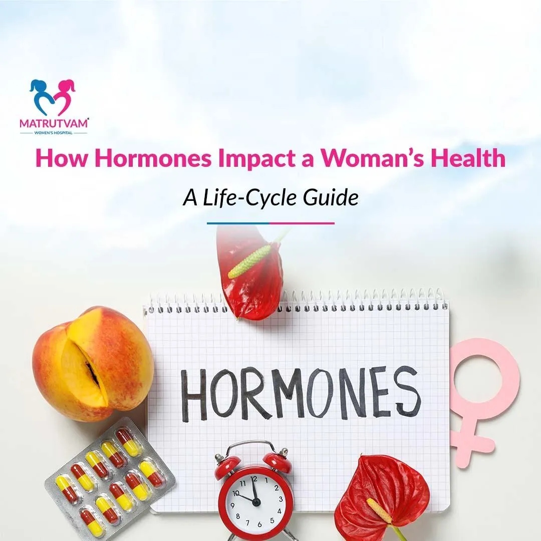 How Hormones Impact a Woman’s Health: A Life-Cycle Guide