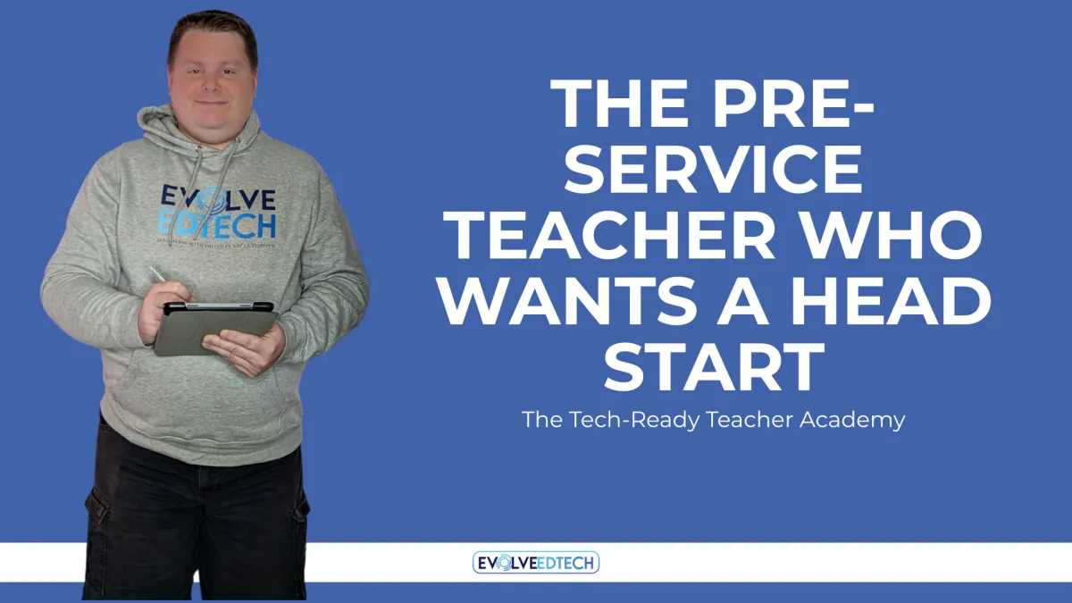 The Pre-Service Teacher Who Wants a Head Start