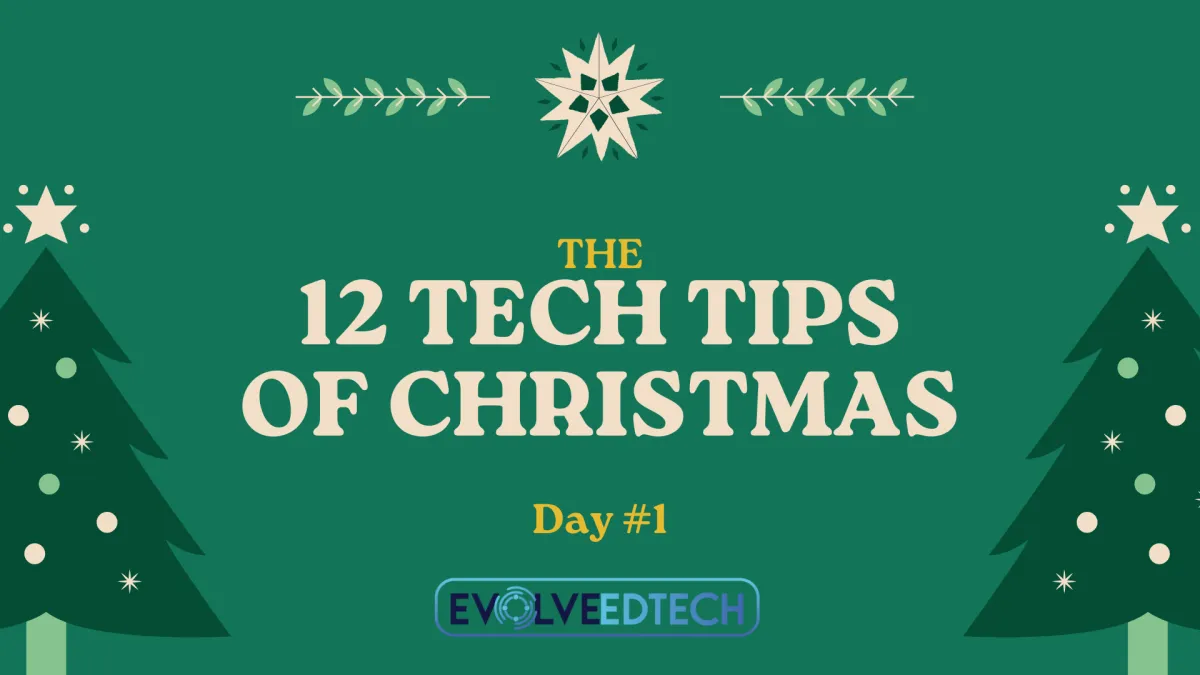 The 12 Tech-Tips of Christmas - Day 1 (2025)
