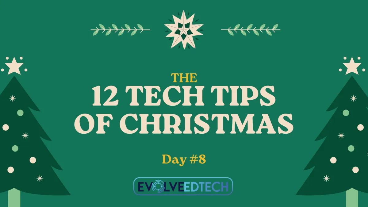The 12 Tech-Tips of Christmas - Day 8 (2025)