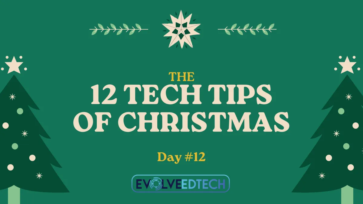 The 12 Tech-Tips of Christmas - Day 12 (2025)