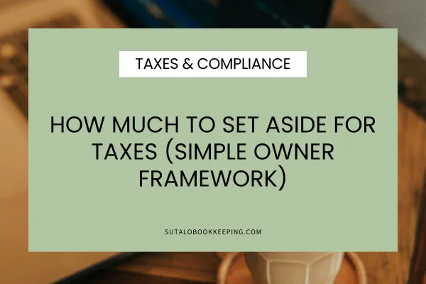 How Much to Set Aside for Taxes (Simple Owner Framework)