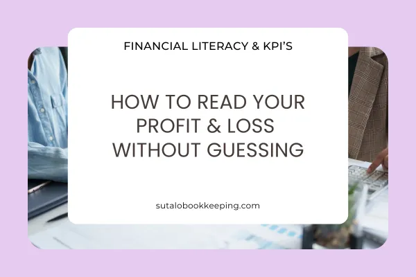 How to Read Your Profit & Loss Without Guessing