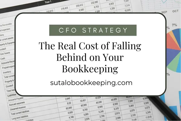 The Real Cost of Falling Behind on Your Bookkeeping