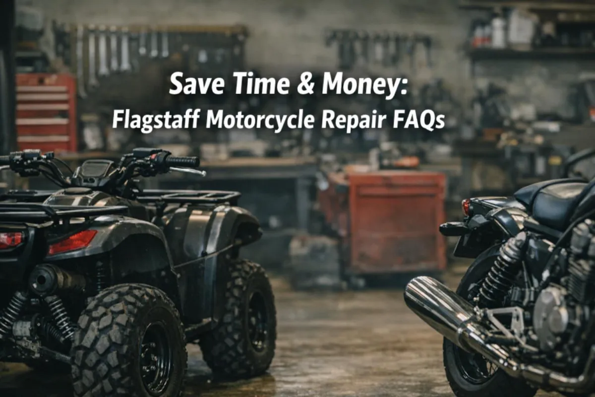Save Time & Money: Flagstaff Motorcycle Repair FAQs