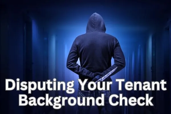 Disputing Your Tenant Background Check