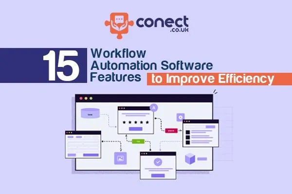 15 Workflow Automation Software Features to Improve Efficiency