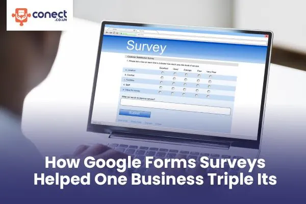 How Google Forms Surveys Helped One Business Triple Its Customer Feedback?