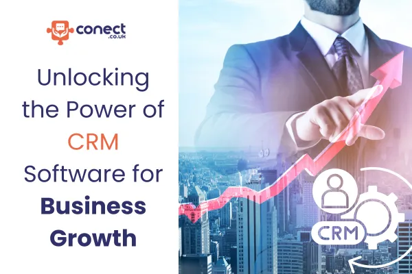 Unlocking the Power of CRM Software for Business Growth