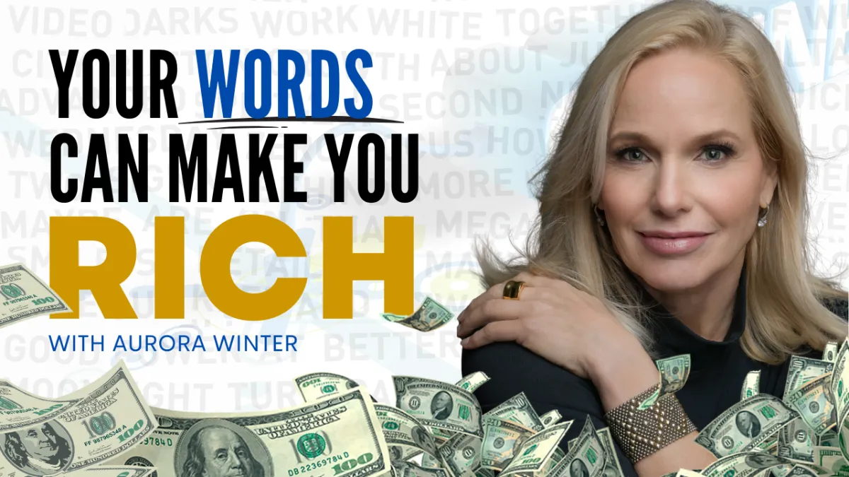 Your Words Can Make You Rich: Communication Secrets from Aurora Winter