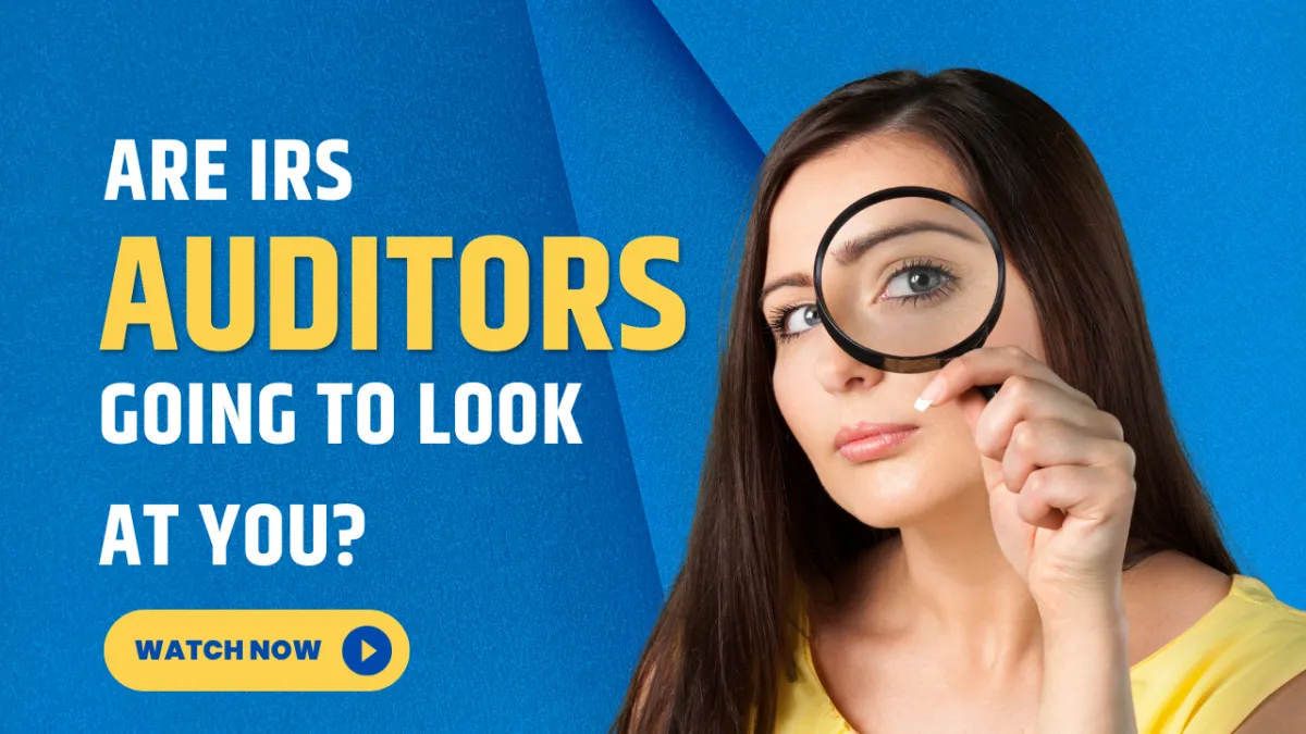 woman with magnifying glass, subtitle: are IRS auditors going to look at you?