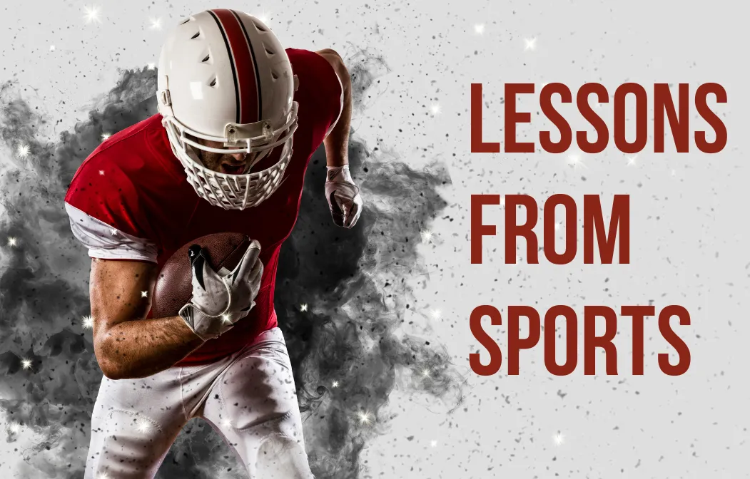 Lessons from Sports