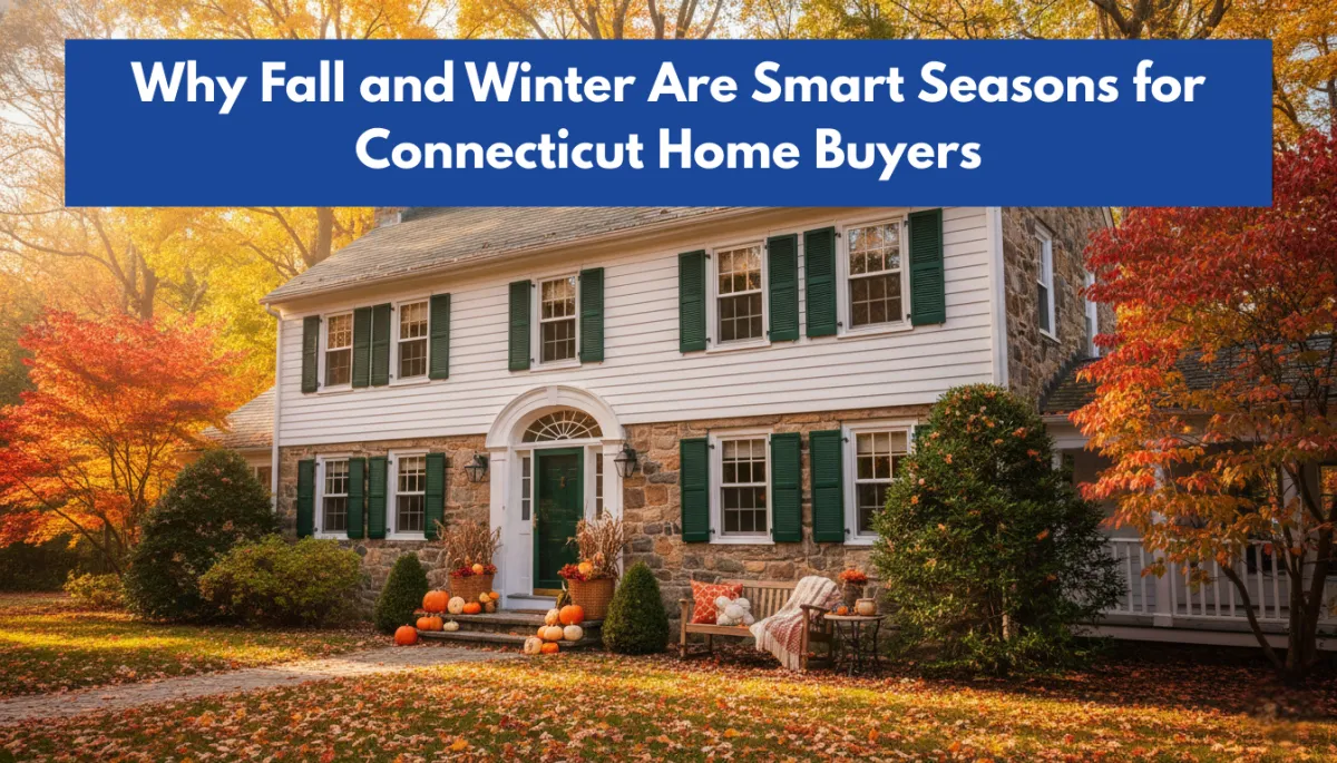 Best Time to Buy a Home in Connecticut This Fall or Winter