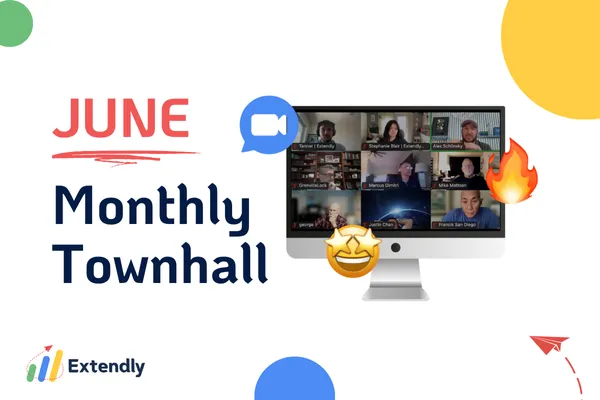 Extendly's June Townhall | Future of Support & Exciting New Updates