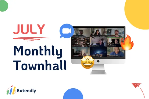 Extendly's July Townhall | Future of Support & Exciting New Updates
