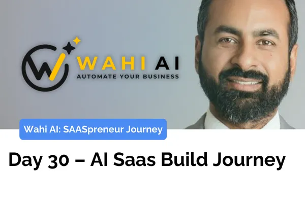 Day 30 – AI Saas Build Journey