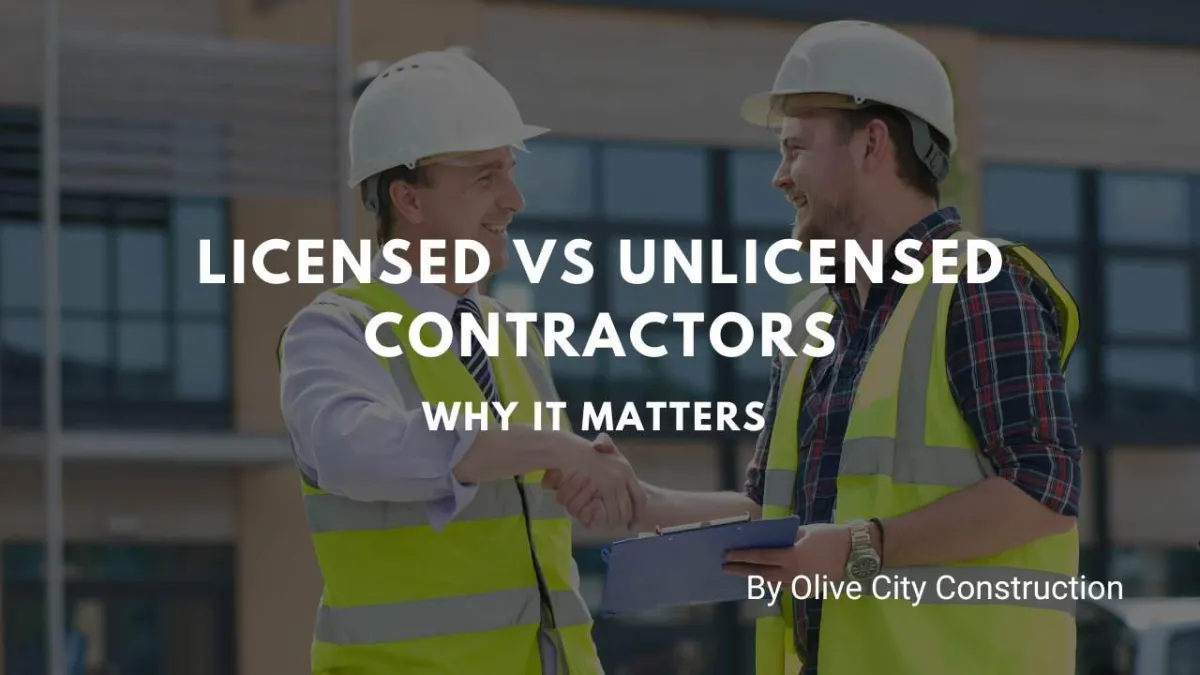 Licensed vs. Unlicensed Contractors: Why It Matters