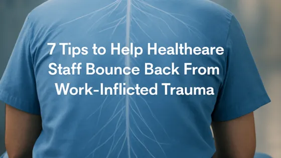 7 Tips to Help Healthcare Staff