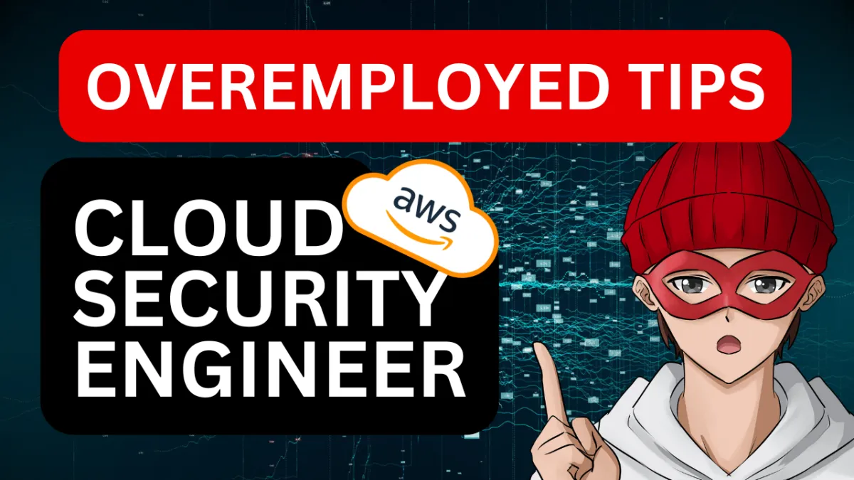 Overemployed Tips for CLOUD SECURITY ENGINEER  \\ Working 2 Remote Jobs in 2025