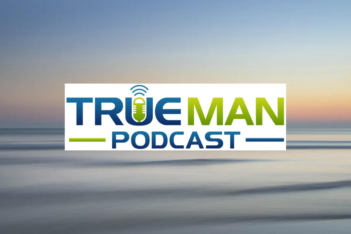 on the True Man Podcast with special guest Drew Deraney.