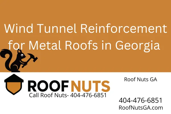 Wind Tunnel Reinforcement for Metal Roofs in Georgia 