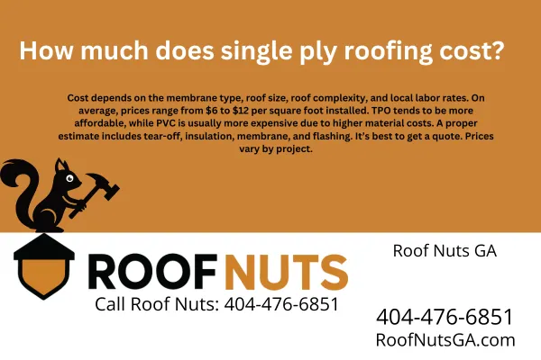 Learn how much single ply roofing costs in Georgia. Understand pricing factors like TPO vs PVC, roof size, tear-off, insulation, and more. Call Roof Nuts at 404-476-6851 for a free quote.