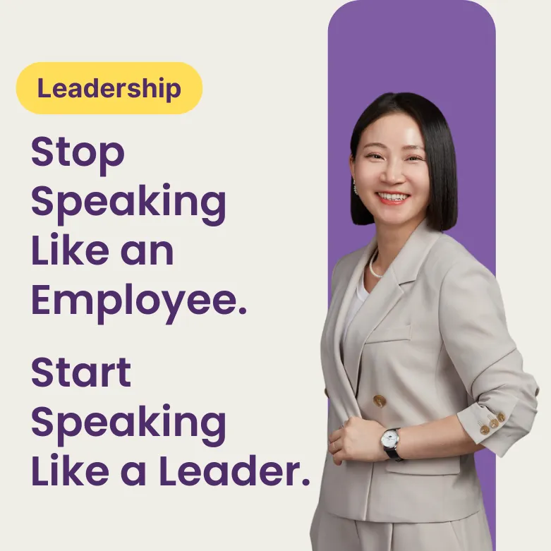 Stop Speaking Like an Employee. Start Speaking Like a Leader