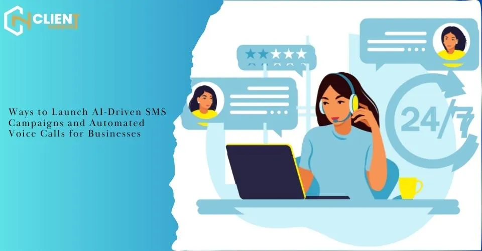 Ways to Launch AI-Driven SMS Campaigns and Automated Voice Calls for Businesses