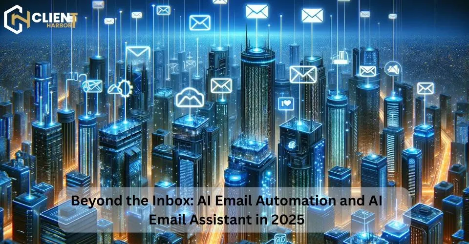 Beyond the Inbox: AI Email Automation and AI Email Assistant in 2025