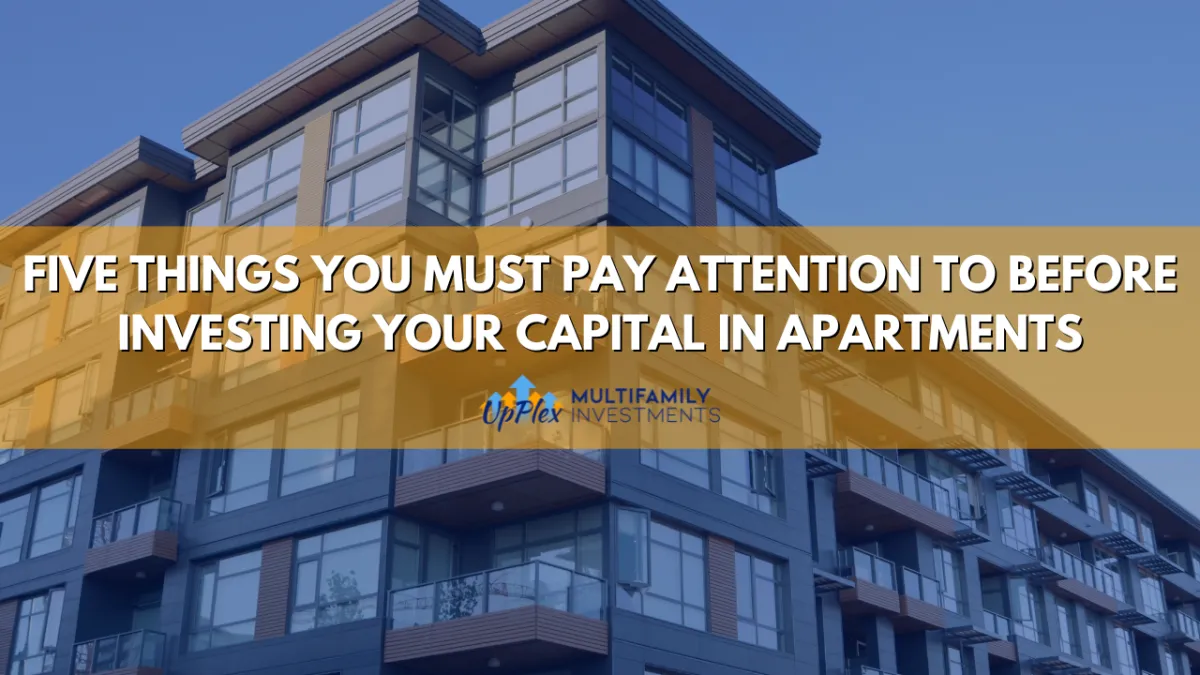 Five Things You Must Pay Attention to Before Investing Your Capital in Apartments.