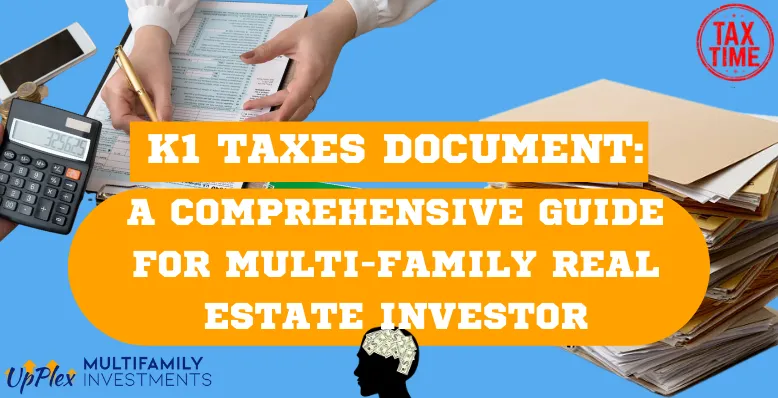 K1 Taxes Document: A Comprehensive Guide for Multi-Family Real Estate Investors