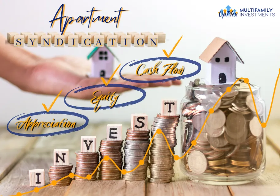 Reasons to Invest on Apartment Syndications: Cashflow vs Equity vs Appreciation