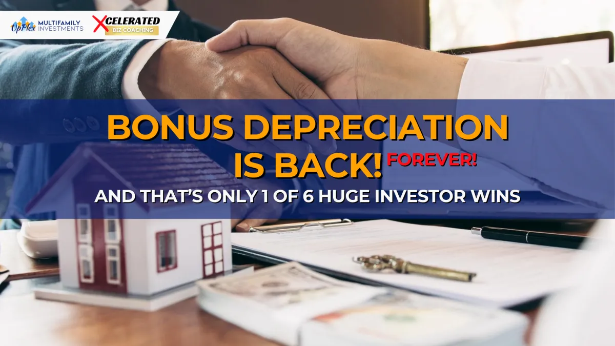 Bonus Depreciation Is BACK (Forever!) — And That’s Only 1 of 6 Huge Investor Wins