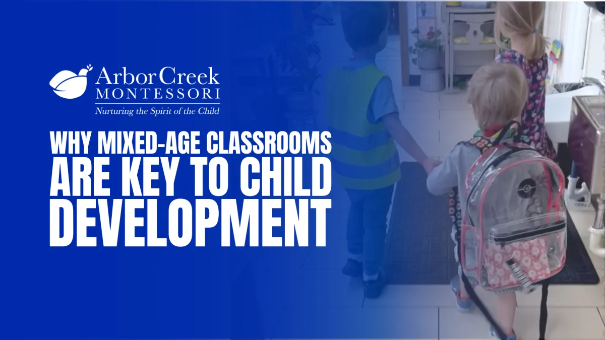 🌱 Why Mixed-Age Classrooms are Key to Child Development
