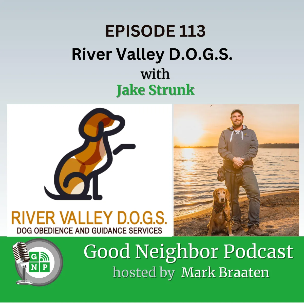 EP #113 Unleashing Potential: Dog Training Secrets with Jake Strunk