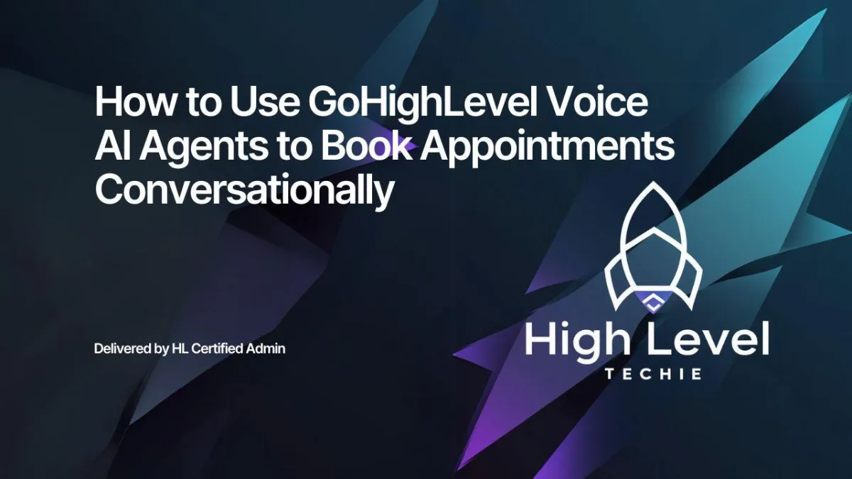 How to Use GoHighLevel Voice AI Agents to Book Appointments Conversationally