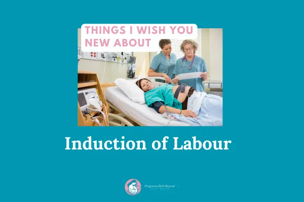 Induction of Labour - How You Can Feel In Control