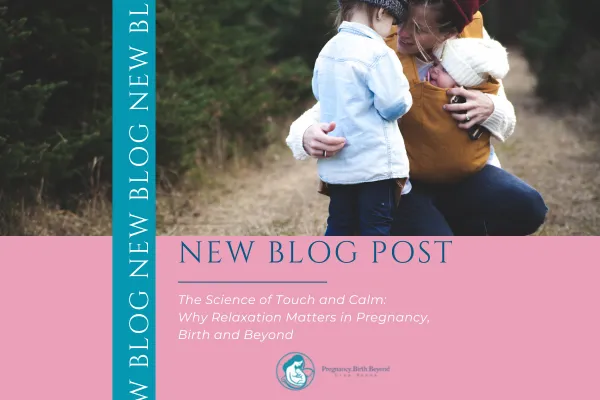 Why Relaxation Matters in Pregnancy, Birth and Beyond