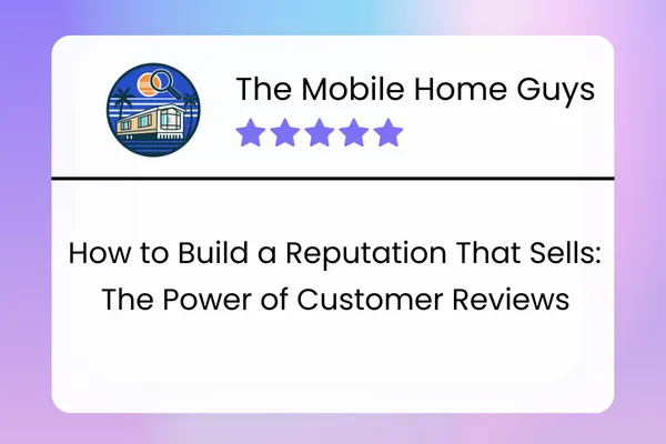 How to Build a Reputation That Sells: The Power of Customer Reviews