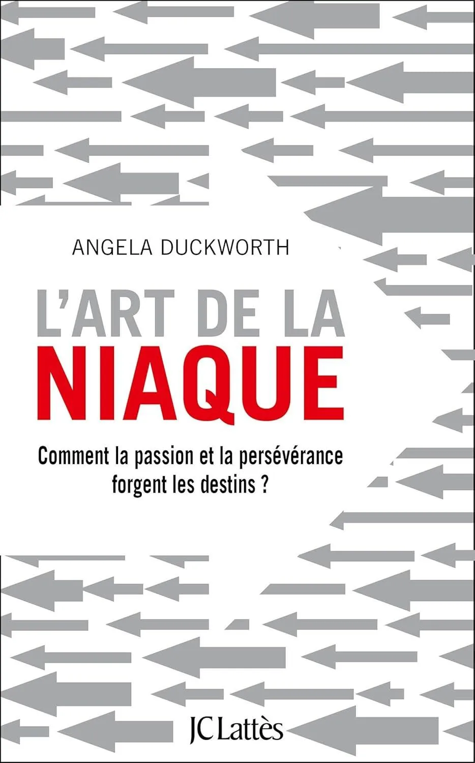 L'Art de la niaque - Angela Duckworth