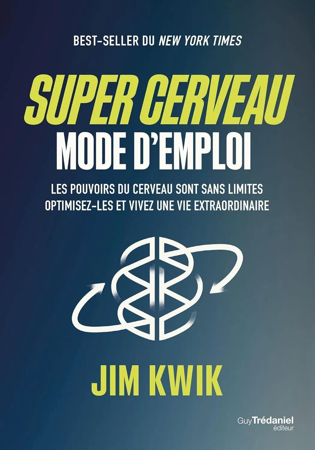 Super cerveau - Jim Kwik