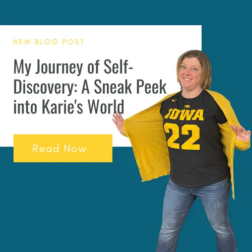 My Journey of Self-Discovery: A Sneak Peek into Karie's World