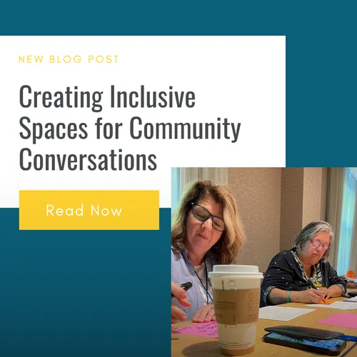 Creating Inclusive Spaces for Community Conversations