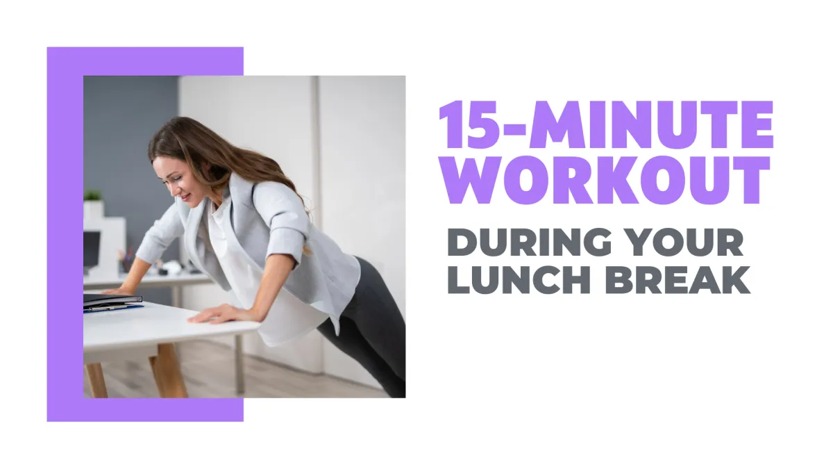 How To Maximize a 15-Minute Workout On Your Lunch Break