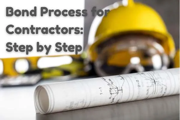 Bonding Process for Contractors – Step-by-Step Guide | BudgetBonds